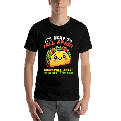 Its Okay To Fall Apart Tacos Lover Cute Taco Men Women  Breathable T-Shirt