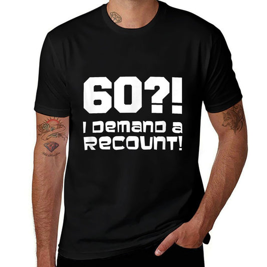 60! I Demand A Recount Funny 60th Birthday  Rolled Sleeves T-Shirt