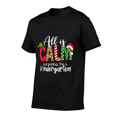 All Is Calm Just Kidding This Is Kindergarten Christmas  Heathered Texture T-Shirt