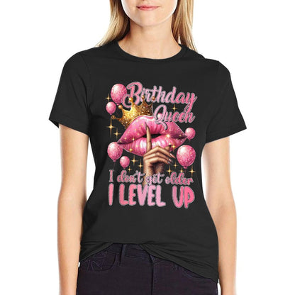 Birthday Queen I Don't Get Older I Level Up Lip Balloon  Eco-friendly Material T-Shirt