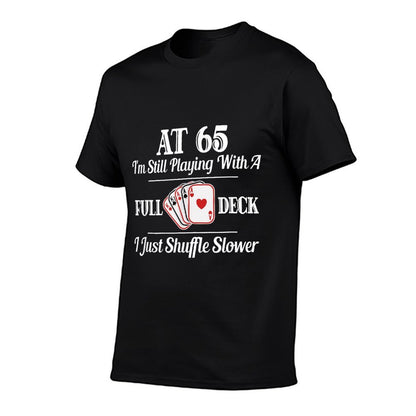 Funny 65th Birthday Gift T - 65 Year Old Cards  Wrinkle-resistant T-Shirt