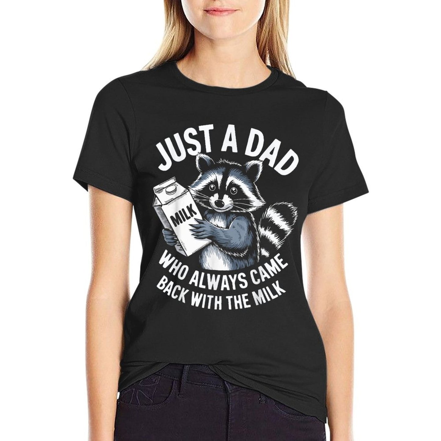 Just A Dad Who Always Came Back with The Milk Funny Father's  Summer-ready Fabric T-Shirt
