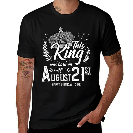 This King Was Born on August 21, Funny August 21st Birthday  Slim-fit Cut T-Shirt