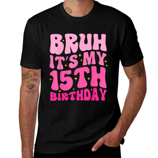 Bruh It&#39;s My 15th Birthday 15 Year Old 15yr Cute Groovy Pink  Soft T-Shirt