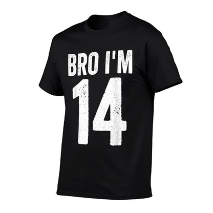 Bro I'm 14 Girl 14th Bday Boy 14th Birthday  Easy-care T-Shirt