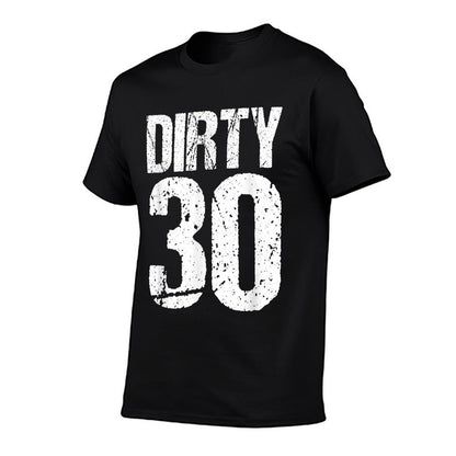 Dirty Thirty Birthday  Easy-care T-Shirt