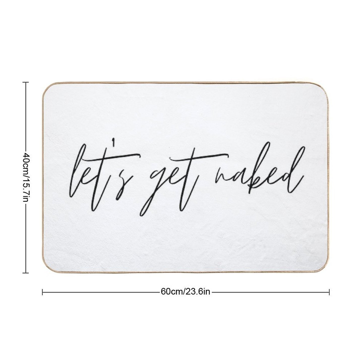 Let's Get Naked Funny Quote Text Black & White  Repositionable Bath Mat