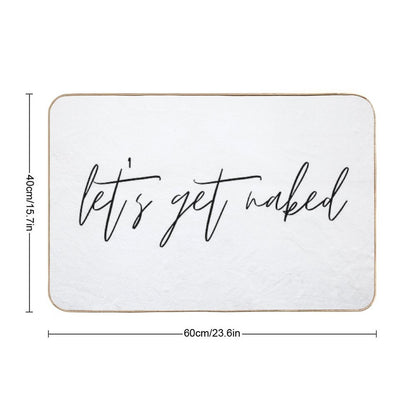Let's Get Naked Funny Quote Text Black & White  Repositionable Bath Mat