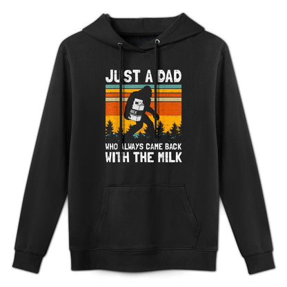 Just A Dad Who Always Came Back With The Milk Fathers Day Easy Care Hoodie