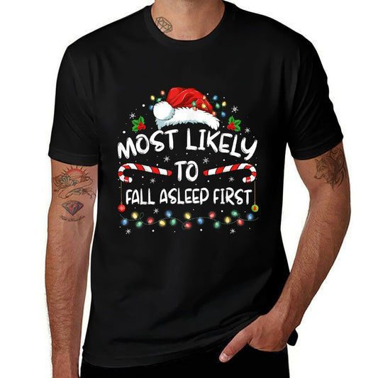 Most Likely To Fall Asleep First Funny Xmas Family  Tagless Design T-Shirt