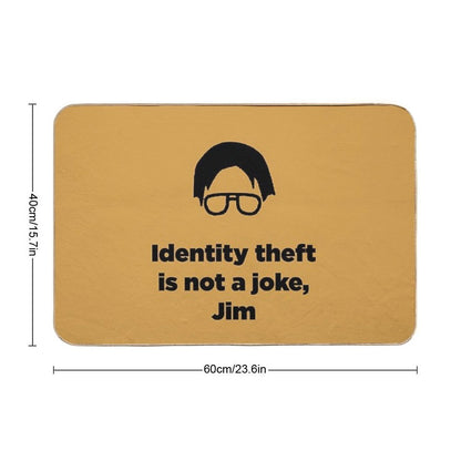 The Office Identity Theft Is Not A Joke Jim  Odorless Bath Mat