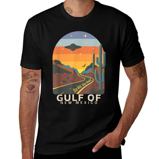 Gulf of Mexico Stay Wild Stay Weird Mysterious Desert Road High-quality Stitching T-Shirt