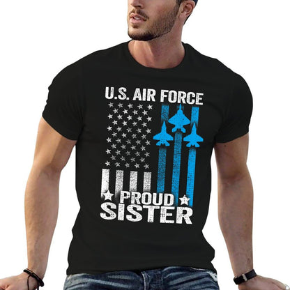 Proud Sister US Air Force - USAF  Odor-resistant T-Shirt