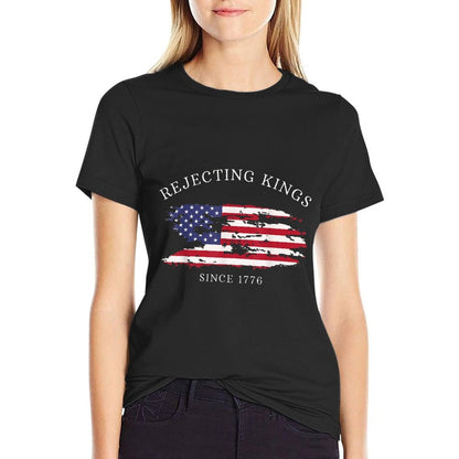 Funny Rejecting Kings Since 1776 Democracy America US  Summer-ready Fabric T-Shirt