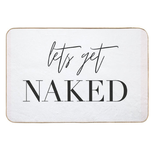 Lets Get Naked, Bedroom, Fun, Bedspread Decoration, Pillow, Fun Pillow, Bedroom Decoration, Undress  Versatile Bath Mat