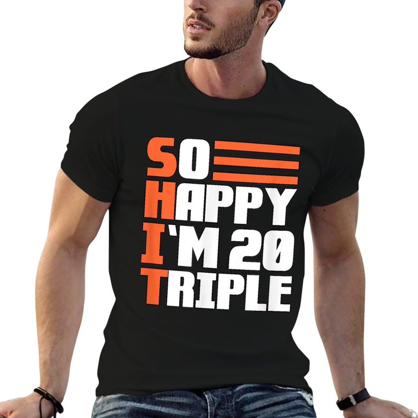 So Happy I'm 20 Triple, 60th Birthday  High-quality Stitching T-Shirt