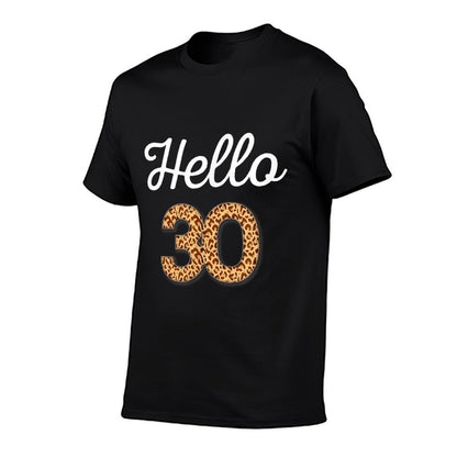 Hello 30 Birthday Leopard Cheetah Animal Print 30th Birthday  Durable T-Shirt