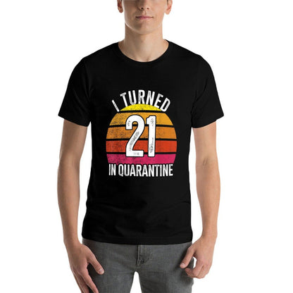 I Turned 21 In Quarantine Birthday 21 Year Old 21st Birthday  Polyester Blend T-Shirt