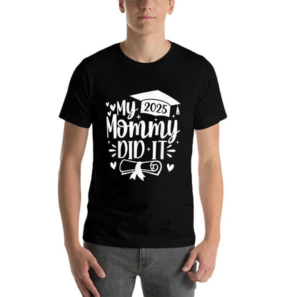 My Mommy Did It Graduation 2025 Graduated Mom Proud Children  Vintage-inspired T-Shirt