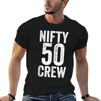 Nifty 50 Crew Great for 50th Birthday Party With Crew Comfortable T-Shirt