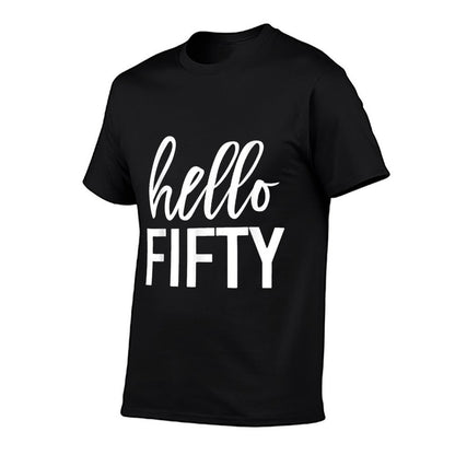 Hello Fifty Funny Happy 50th Birthday Gift Men Women  Quick-drying T-Shirt