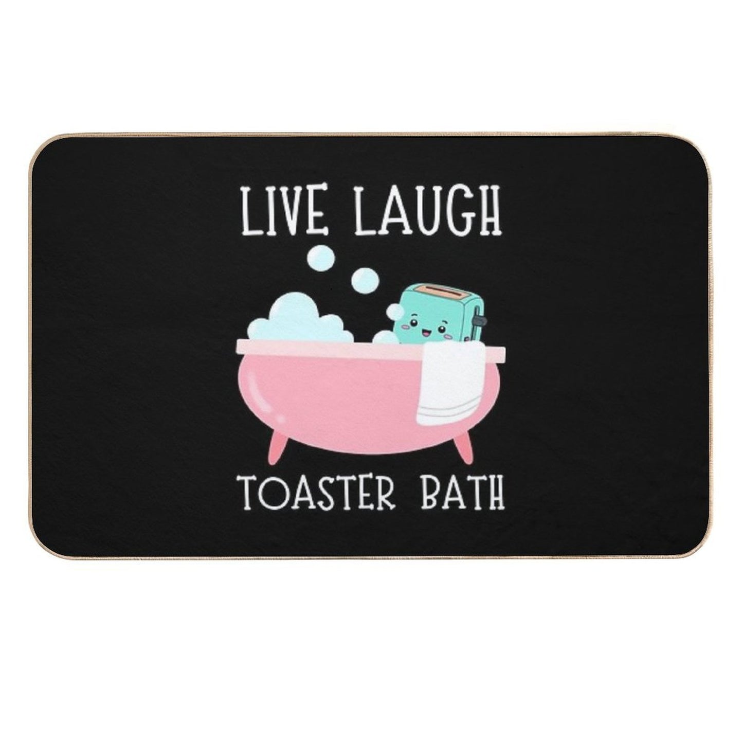 Live Laugh Toaster Bath  Non-Slip Bath Mat