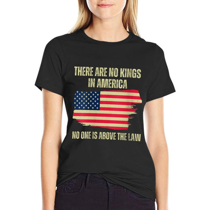 Womens There Are No Kings in America, 2025 Us  Wrinkle-resistant T-Shirt