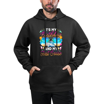 Its My Birthday And My First Cruise Birthday Celebration Easy Care Hoodie