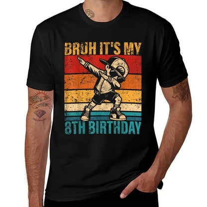 8 Year Old Birthday Dabbing Boy Bruh It's My 8th Birthday  Easy-care T-Shirt