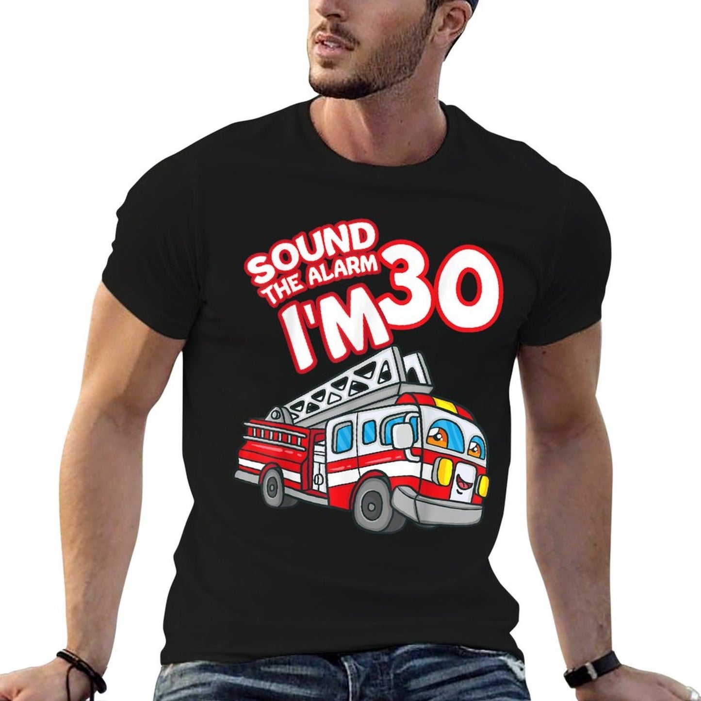 Sound The Alarm I'm 30 Fire Engine Firefighter 30th Birthday  Quick-drying T-Shirt