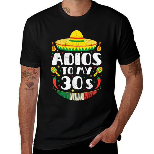 40th Birthday Cinco De Mayo Adios To My 30s Fiesta  Cotton T-Shirt