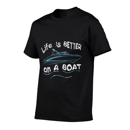 Life Is Better on A Boat Captain Boater Boating Pontoon  Moisture-wicking T-Shirt