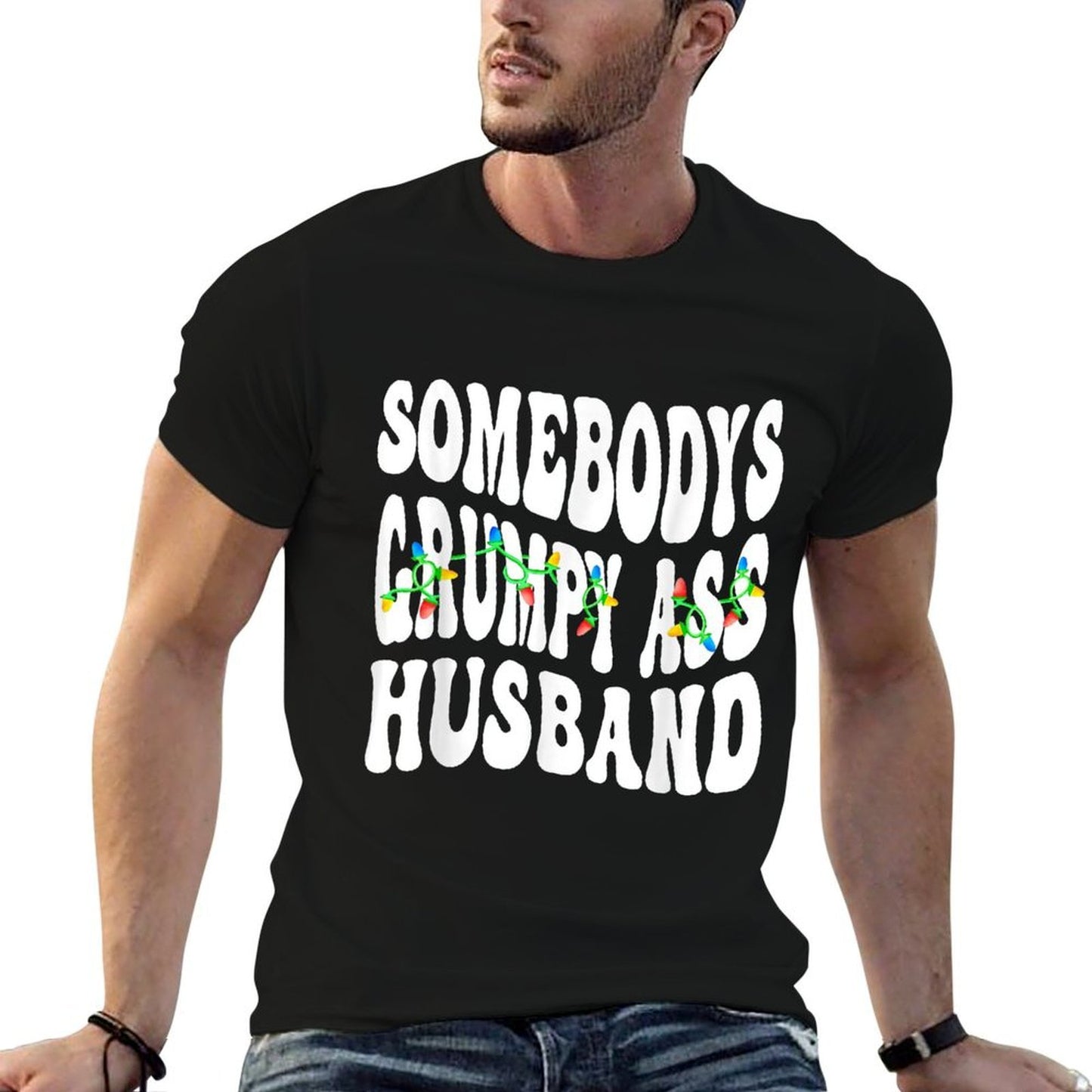 Somebodys Grumpy Ass Husband Xmas Light  Rolled Sleeves T-Shirt