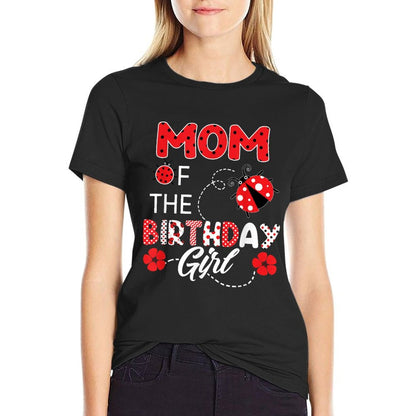 Mom Of The Birthday Girl - Family Ladybug Birthday Comfortable T-Shirt