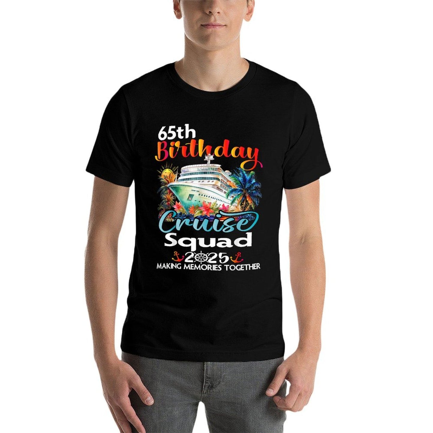 65th Birthday Cruise Squad Friends Family Vacation Matching  Quick-drying T-Shirt