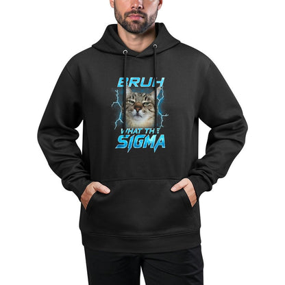 Bruh What The Sigma Funny Cats Lover Men Women Boy Girl Kids Unisex Design Hoodie