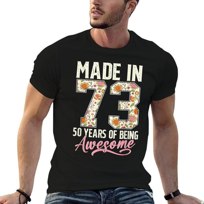 Made In 1973 Floral 50th Birthday 50 Year Old Gift Women  Durable T-Shirt