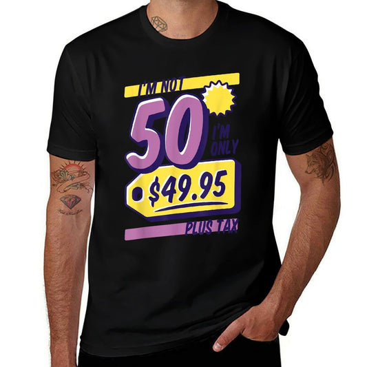 I'm Not 50 Funny 50th Birthday  Eco-friendly Material T-Shirt
