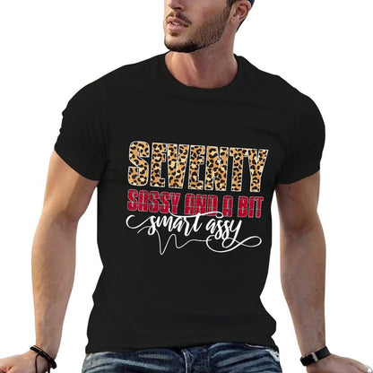 Seventy Sassy And A Bit Smart Assy - Women 70th Birthday  Fade-proof Color T-Shirt