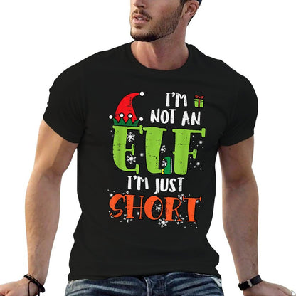 Im Not An Elf Just Short Funny Christmas Xmas Men Women Kids  Fade-proof Color T-Shirt