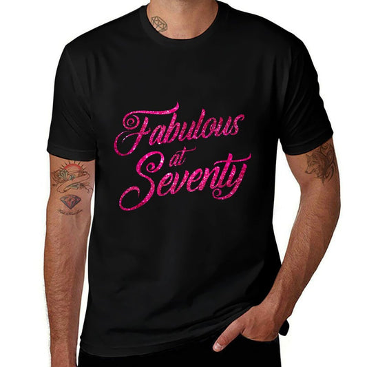 Funny 70th Birthday - Fabulous At Seventy  Stretchy T-Shirt