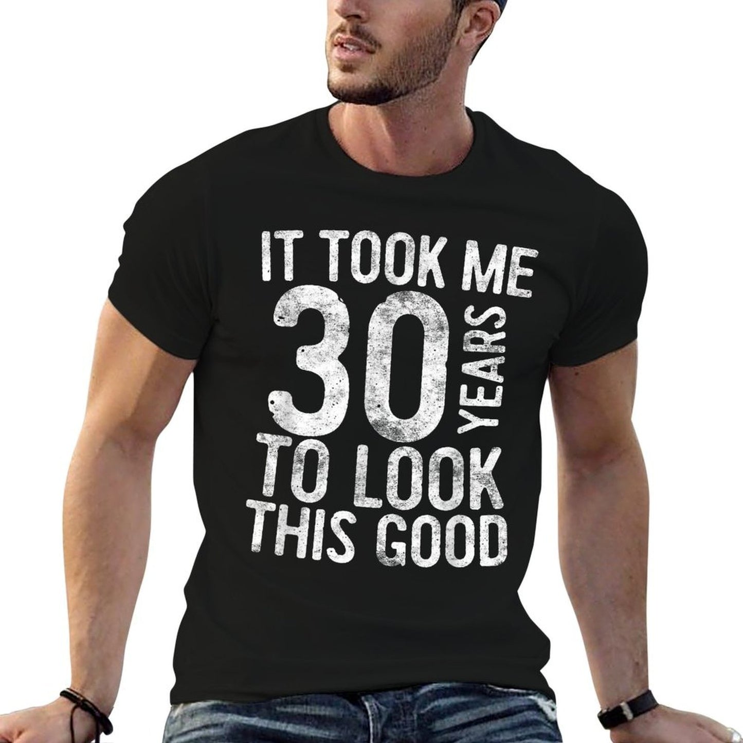 It Took Me 30 Years To Look This Good 30th Birthday  Affordable Price T-Shirt