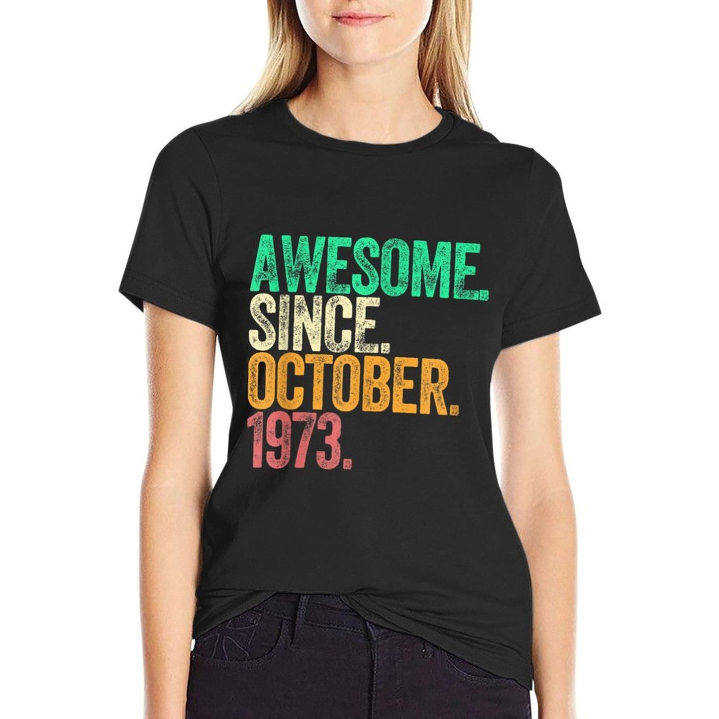 Awesome Since October 1973 50 Years Old 50th Birthday  Wrinkle-resistant T-Shirt