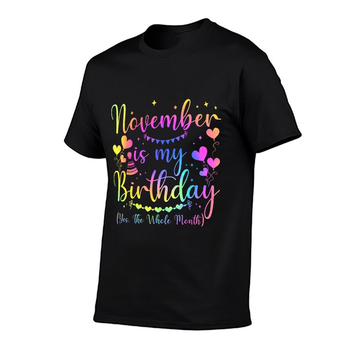 November Is My Birthday Yes The Whole Month Birthday Tie Dye  Classic T-Shirt