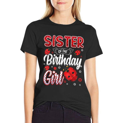 Sister Of The Birthday Girl - Family Ladybug Birthday  Durable T-Shirt