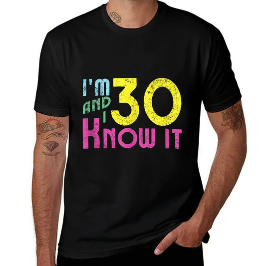 30th Birthday Funny, I'm Thirty & I Know It  Eco-friendly Material T-Shirt