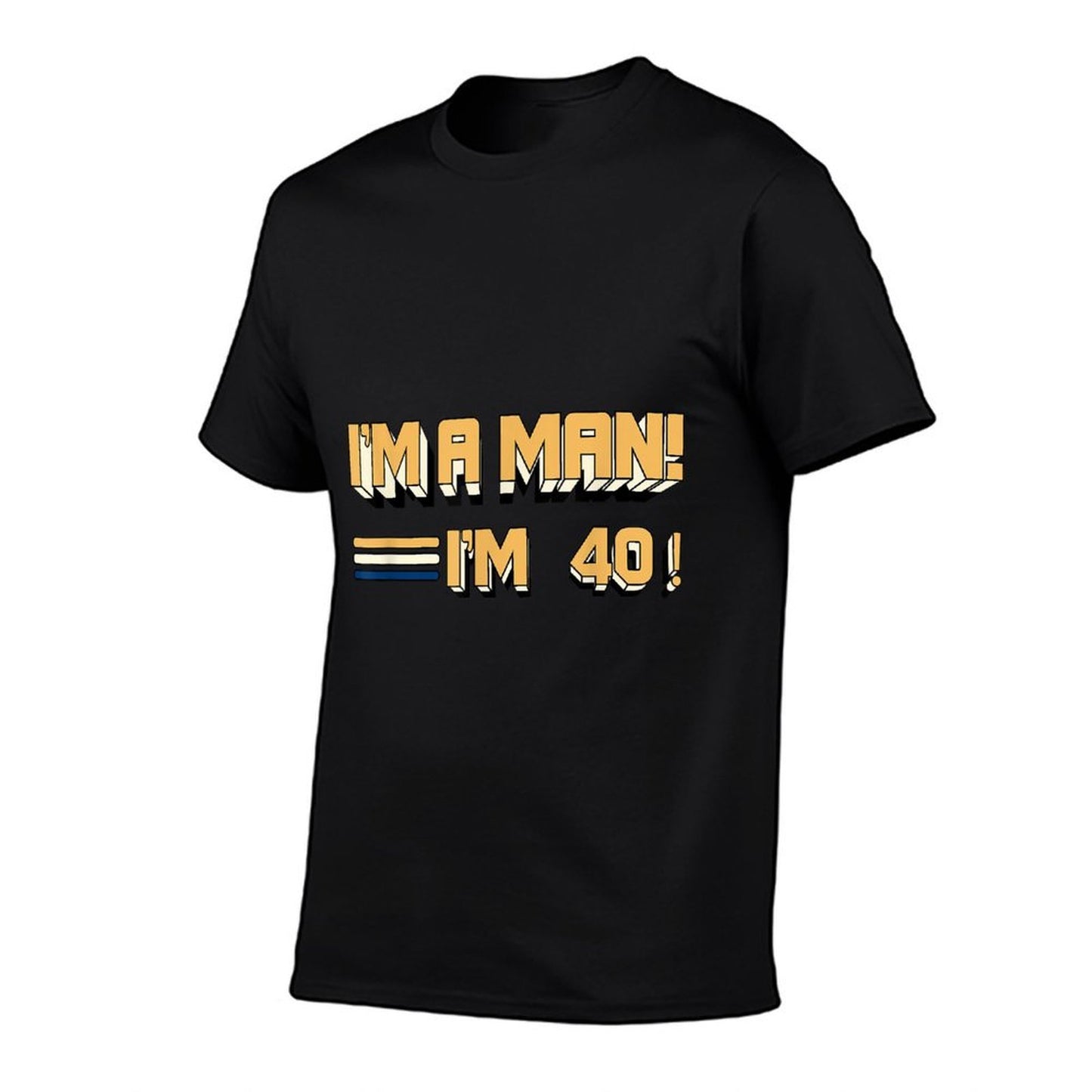 Awesome 40th Birthday T-shirt Im A Man Im 40 Design  Easy-care T-Shirt