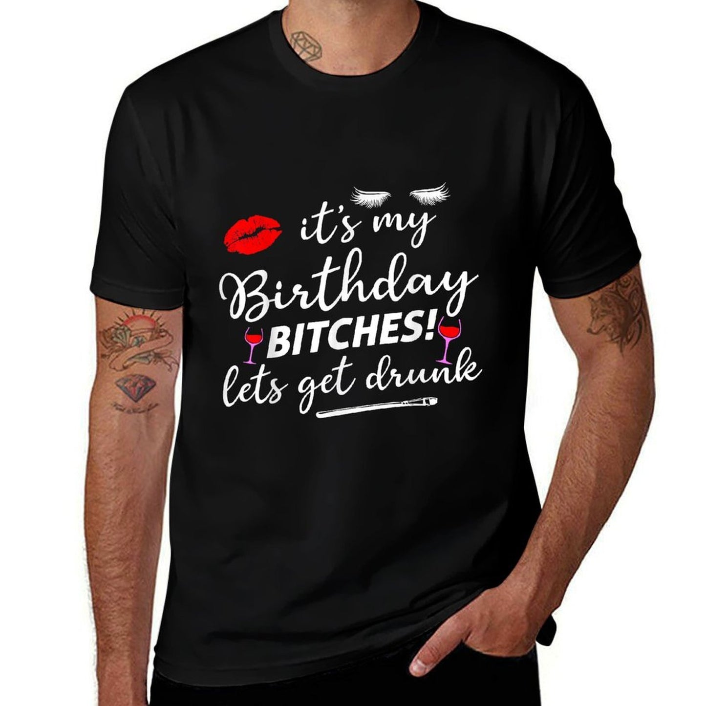 It's My Birthday Bitches Let's Get Drunk  Moisture-wicking T-Shirt
