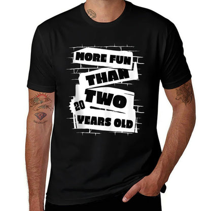 More Fun Than Two Twenty Year Olds 40th Birthday  Rolled Sleeves T-Shirt