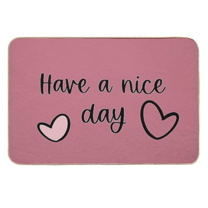 Lettering X Have A Nice Day X Rust Pink X Durable Bath Mat